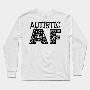 Autistic AF Long Sleeve T-Shirt